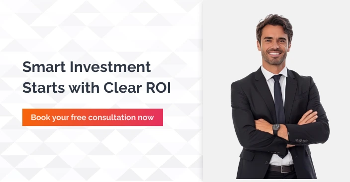 Smart Investment starts with Clear ROI - connect now