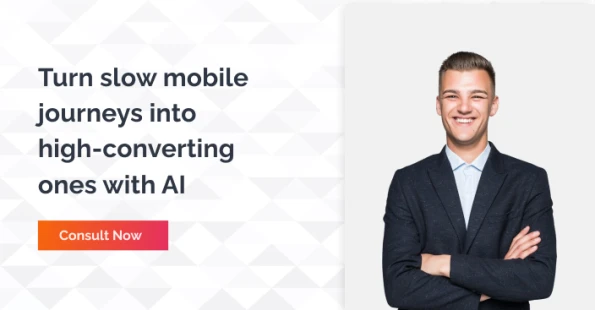 Turn slow mobile journey into high converting ones with AI - connect now