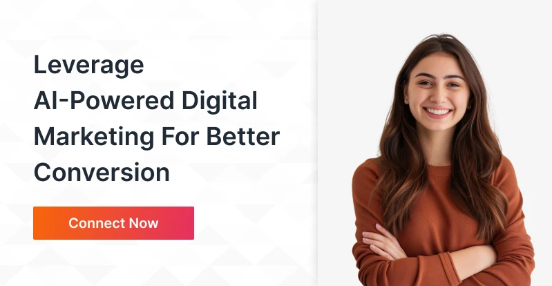 Connect Digital Marketing company for better conversion 