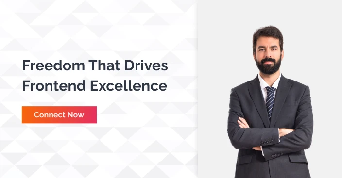Freedom That Drives Frontend Excellence