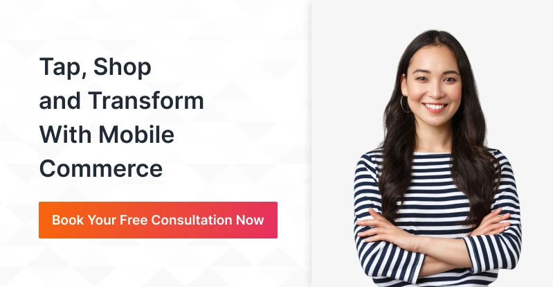 Tap, Shop and transform with mobile commerce - consultation now