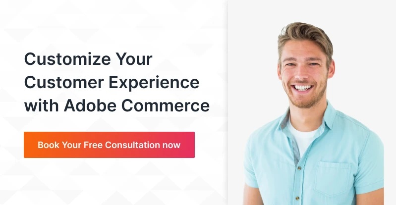 Customize Your Customer Experience With Adobe Commerce