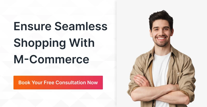 Ensure seamless shopping with M-commerce