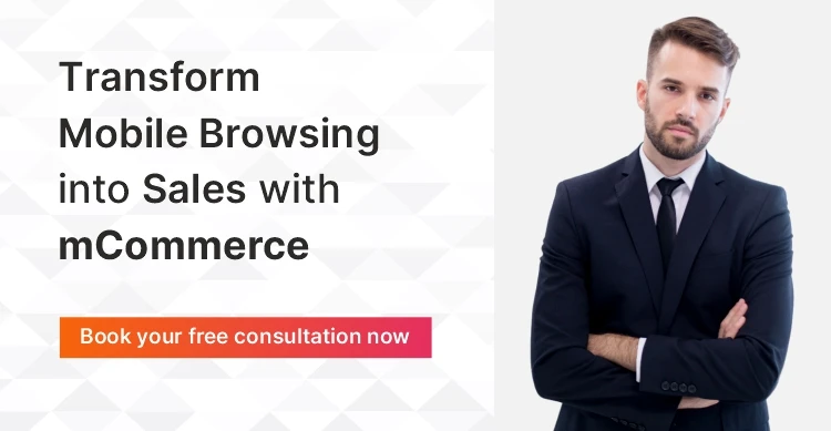Transform mobile browsing into sales with mcommerce
